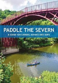 bokomslag Paddle the Severn