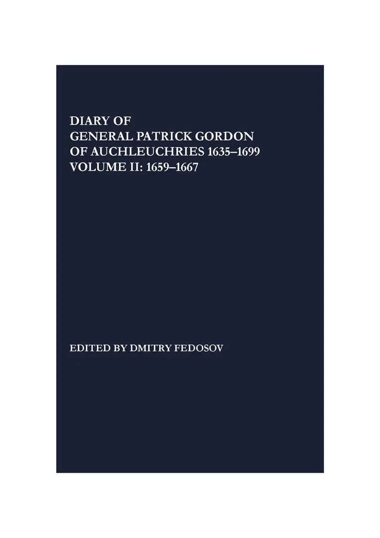Patrick Gordon, Dmitry Fedosov - Diary of General Patrick Gordon of Auchleuchries 1635-1699, Inbunden. Tillgänglighet: Lägg i varukorg