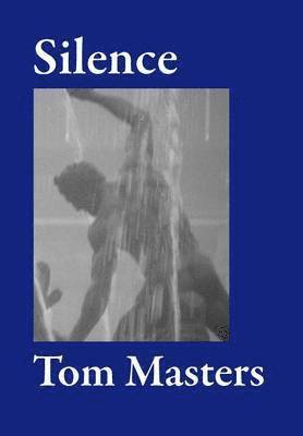 Tom Masters - Silence, Inbunden