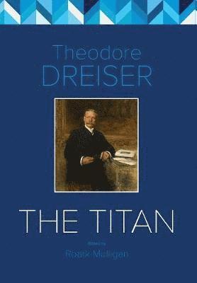 Theodore Dreiser, Roark Mulligan - Titan, Inbunden