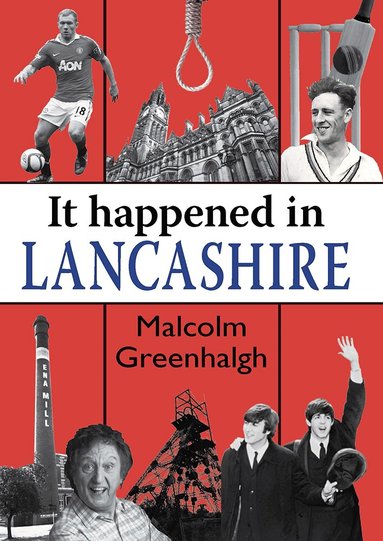 Malcolm Greenhalgh - It Happened in Lancashire, Häftad
