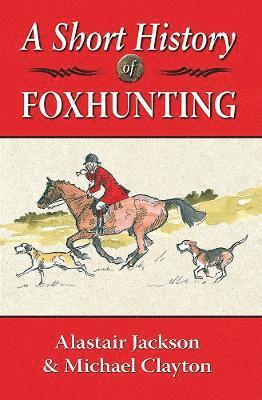 A Short History of Foxhunting 1