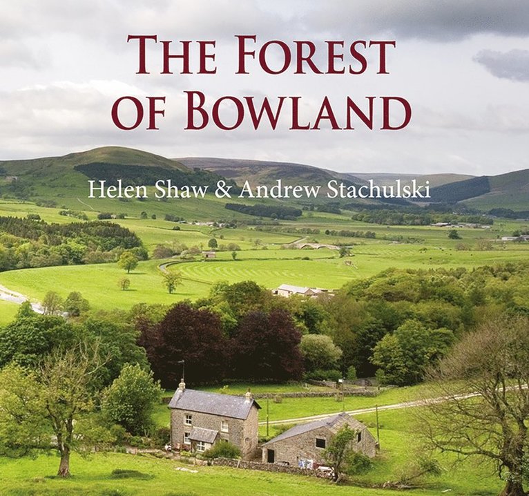 Helen Shaw, Andrew Stachulski - Forest of Bowland, Inbunden