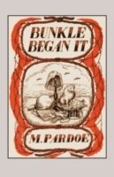 M. Pardoe - Bunkle Began it, Häftad