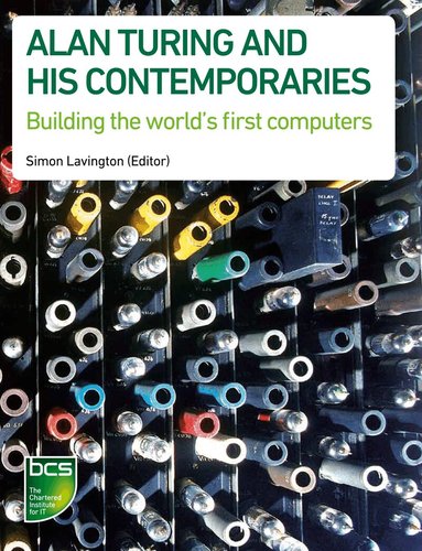 Simon Lavington - Alan Turing and his Contemporaries, Häftad