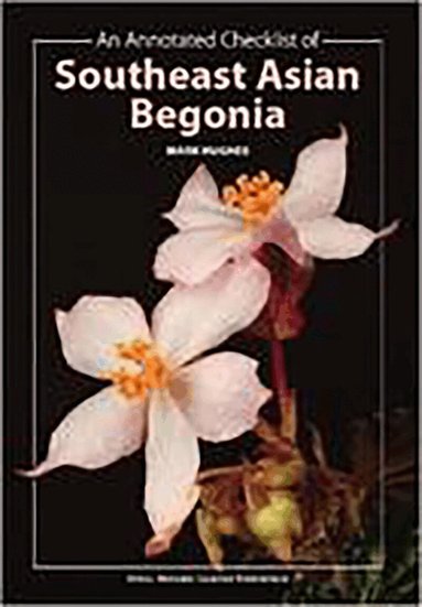 Mark Hughes - Annotated Checklist of Southeast Asian Begonia, Häftad