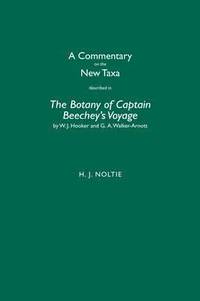 bokomslag A Commentary on the New Taxa Described in The Botany of Captain Beechey's Voyage by W.J. Hooker and G.A. Walker-Arnott