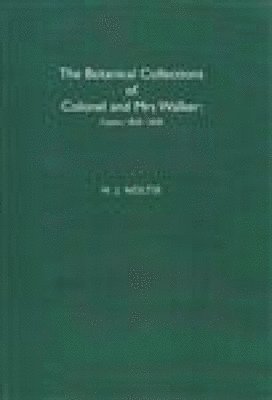 Henry J. Noltie - Botanical Collections of Colonel and Mrs Walker, Häftad
