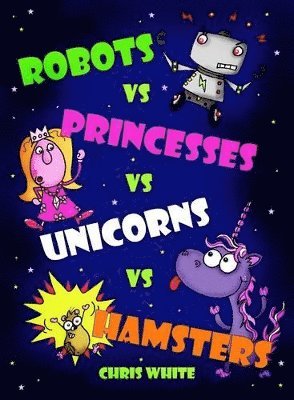 Robots vs Princesses vs Unicorns vs Hamsters 1