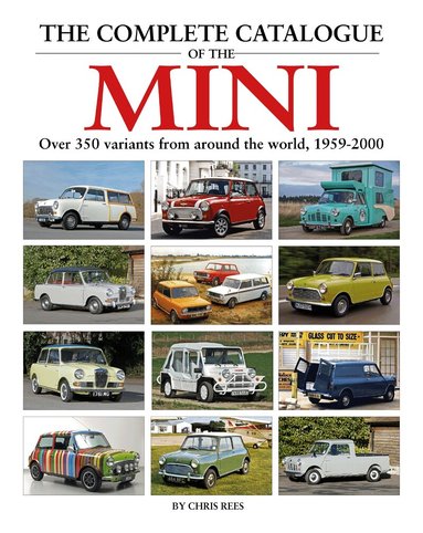 Chris Rees - Complete Catalogue of the Mini, Inbunden