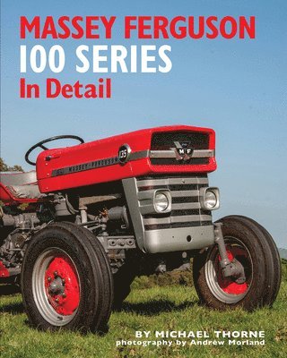 bokomslag Massey Ferguson 100 Series in Detail