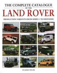 bokomslag The Complete Catalogue of the Land Rover