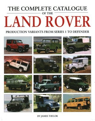 The Complete Catalogue of the Land Rover 1