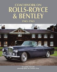 bokomslag Coachwork on Rolls-Royce and Bentley 1945-1965