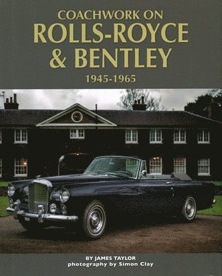 bokomslag Coachwork on Rolls-Royce and Bentley 1945-1965