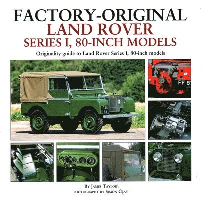 James Taylor - Factory-Original Land Rover Series 1 80-inch models, Inbunden. Tillgänglighet: Lägg i varukorg