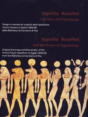 Ippolito Rosellini and the Dawn of Egyptology 1
