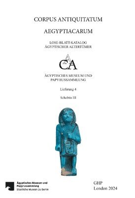 bokomslag Schabtis Und Verwandte Figurinen nit den Bestnden der Berliner Antikensammlung, des Museums fr Vor- Und Frhgeschichte Und Des Vorderasiatischen Museums Dritte Zwischenzeit, Teil 1