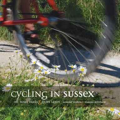 Deirdre Huston, Marina Bullivant - Cycling in Sussex, Häftad