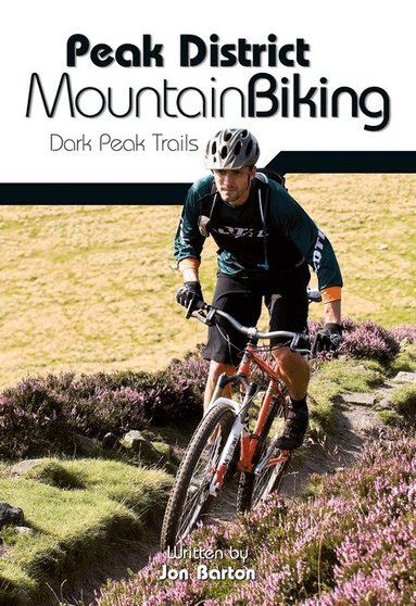 Jon Barton - Peak District Mountain Biking, Häftad
