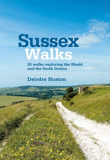 Deirdre Huston - Sussex Walks, Häftad