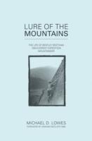 Michael D. Lowes, Graham Ratcliffe - Lure of the Mountains, Inbunden
