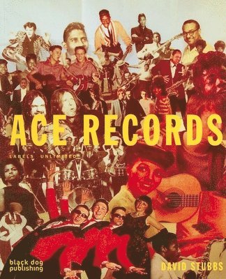 bokomslag Ace Records: Labels Unlimited