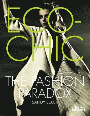 Sandy Black - Eco-Chic: The Fashion Paradox, Häftad