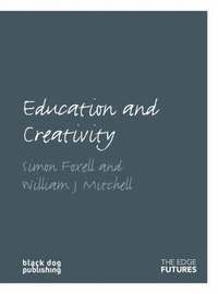 bokomslag Education and Creativity: Edge Futures