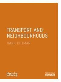 bokomslag Transport and Neighbourhoods: Edge Futures