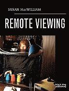 bokomslag Remote Viewing: Susan Macwilliam: