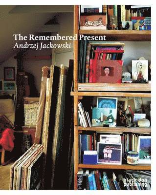 Remembered Present: Andrzej Jackowski 1