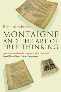 bokomslag Montaigne and the Art of Free-Thinking