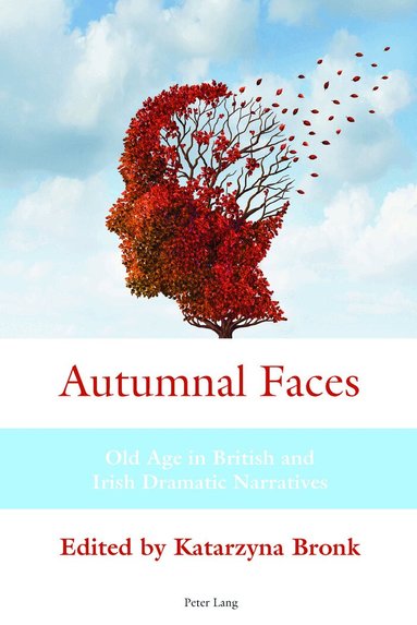 Katarzyna Bronk - Autumnal Faces, Inbunden