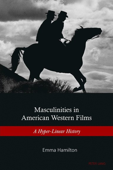 bokomslag Masculinities in American Western Films