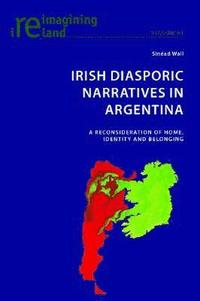 bokomslag Irish Diasporic Narratives in Argentina