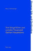 bokomslag Vom Buergerlichen Zum Sozialen Trauerspiel Gerhart Hauptmanns