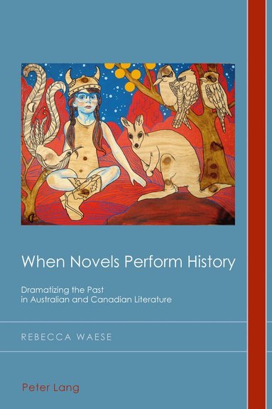 Rebecca Waese, Christian Emden, David Midgley - When Novels Perform History, Häftad