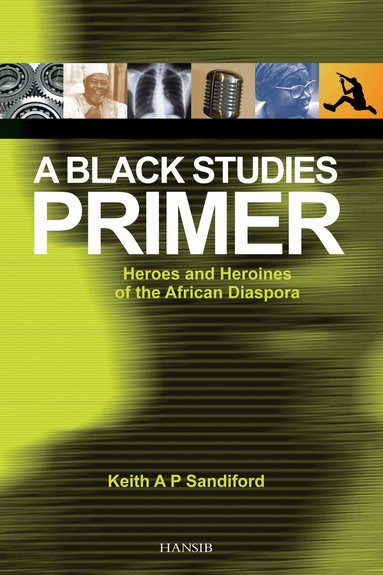 Keith A P Sandiford - Black Studies Primer, Häftad