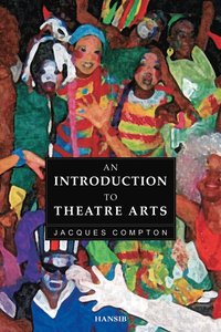bokomslag Introduction to the Theatre Arts