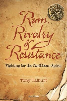 bokomslag Rum, Rivalry & Resistance