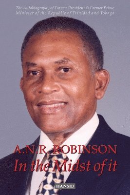 A.N.R. Robinson In the Midst of It 1