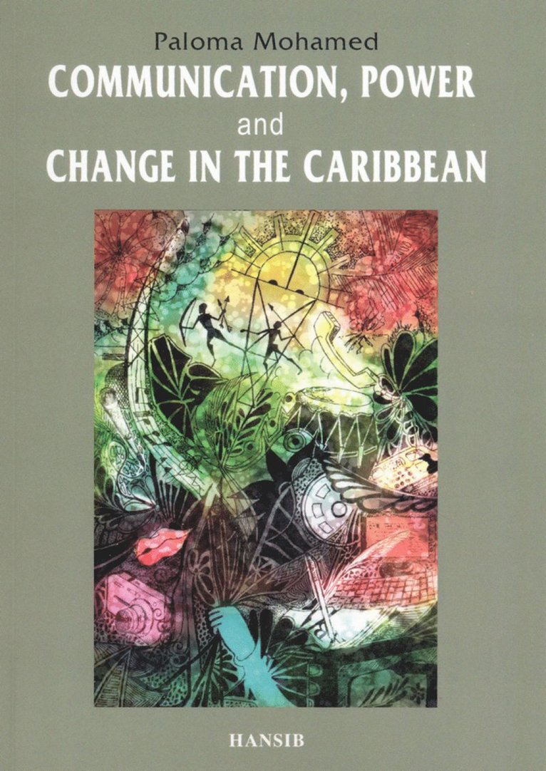 Paloma Mohamed - Communication, Power and Change in the Caribbean, Häftad