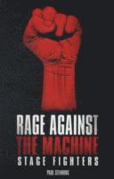 bokomslag Rage Against The Machine - Stage Fighters