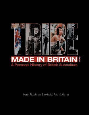 Tribe - A Personal History of British Subculture 1