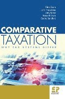 bokomslag Comparative Taxation: Why tax systems differ
