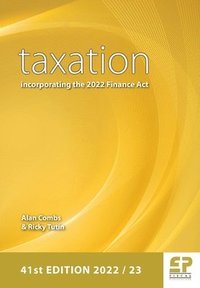 bokomslag Taxation: incorporating the 2022 Finance Act (41st edition 2022/23)