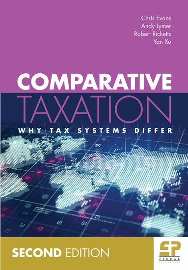 Chris Evans, Andy Lymer, Robert Ricketts, Yan Xu - Comparative Taxation (2nd edition), Häftad