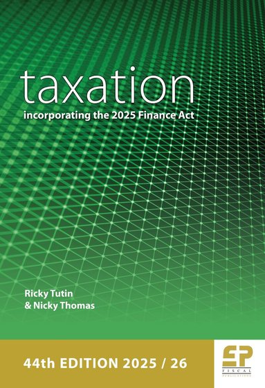 Ricky Tutin, Nicky Thomas - Taxation - incorporating the 2025 Finance Act, Häftad