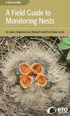 James Ferguson-Lees, Richard Castell, Dave Leech - Field Guide to Monitoring Nests, Häftad